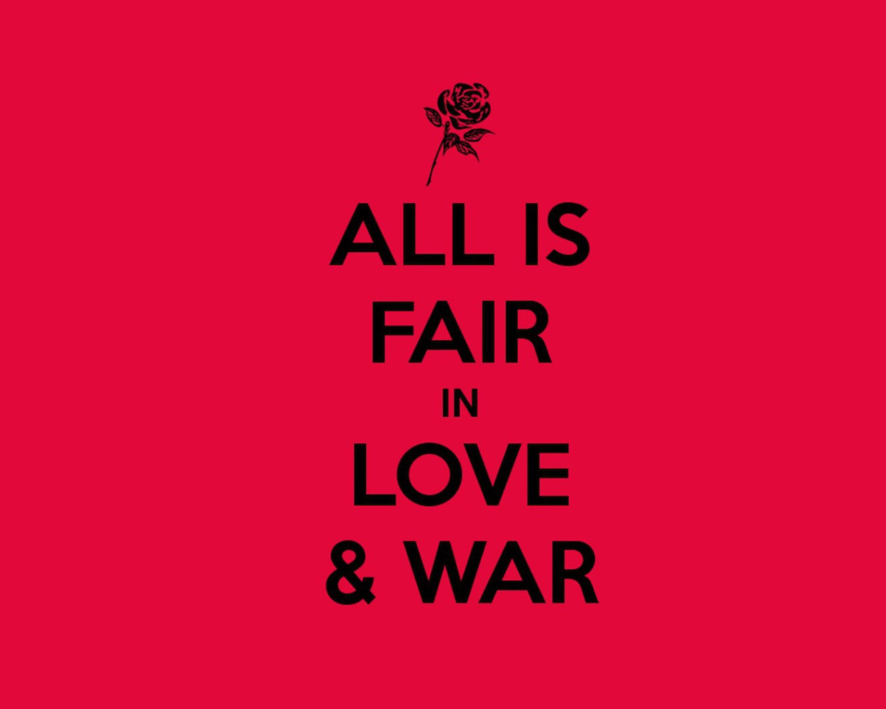 In love and war all means are good