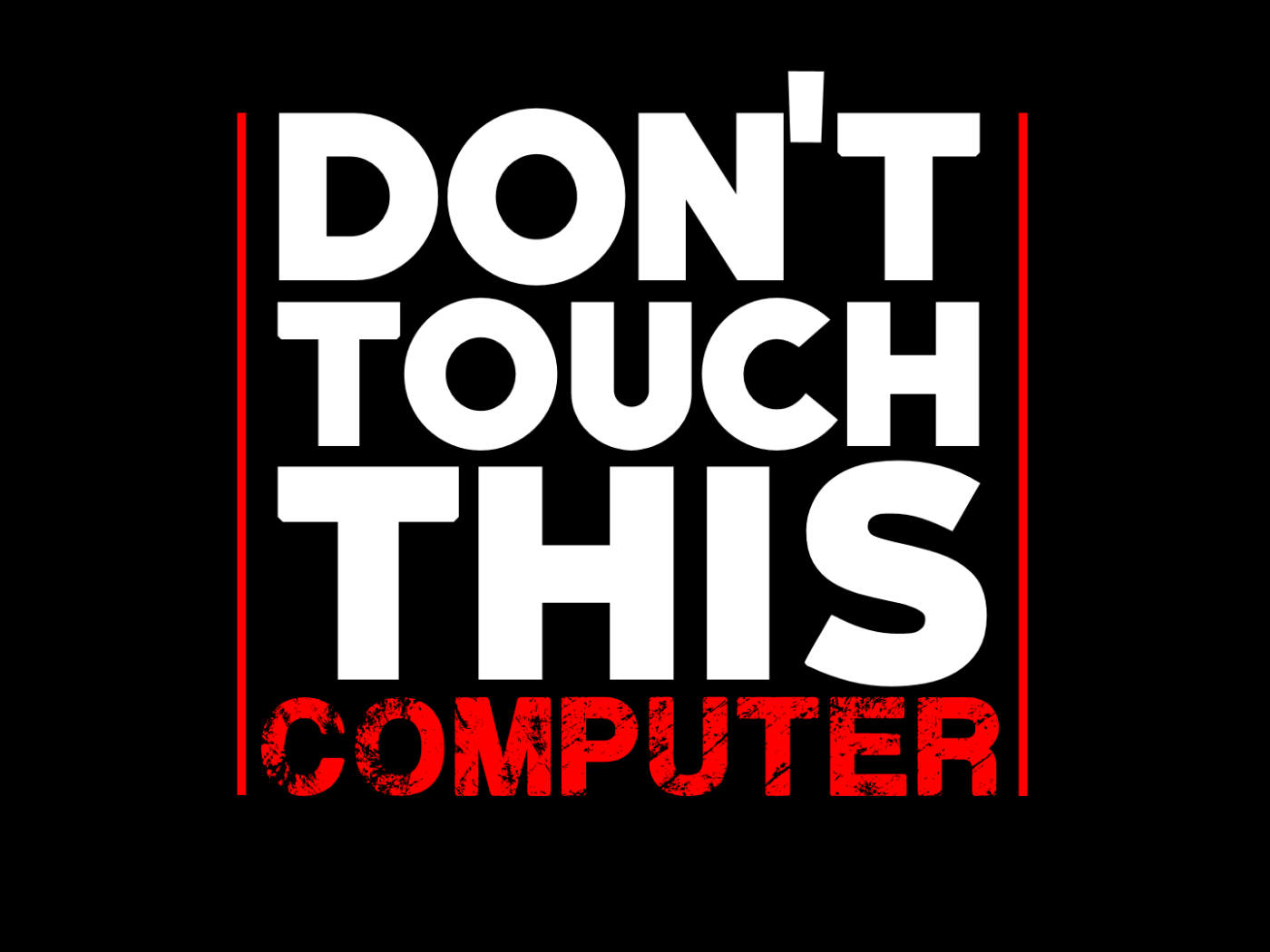 Not touch this computer