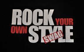 Надпись Rock your own style swag