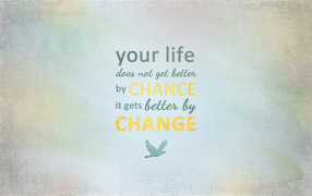 Your life - your best chance