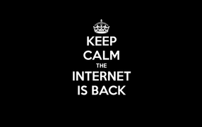 Keep calm, Internet will return 