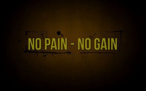 No pain - no gain