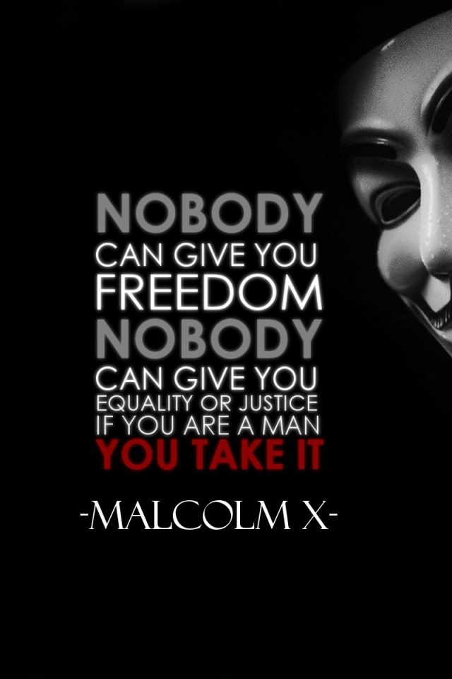 No one will give you the freedom and justice, as long as you do not take yourself