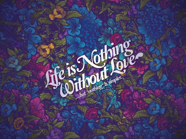 Без любви -  жизнь ничто!