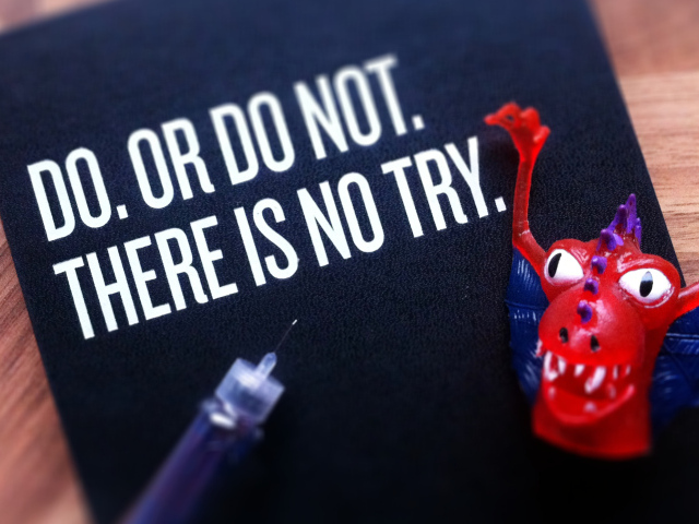 Делай, а не пытайся