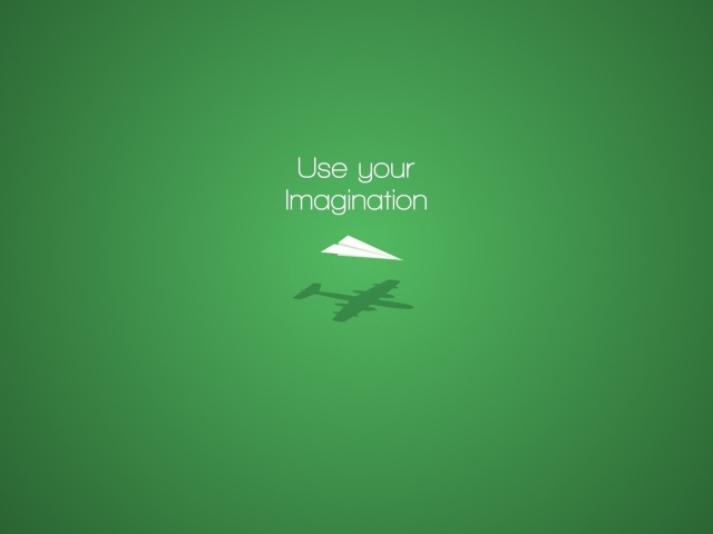 Используй свое воображение