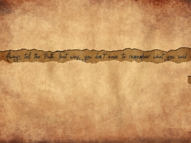 Всегда говори правду, это избавит тебя от проблем