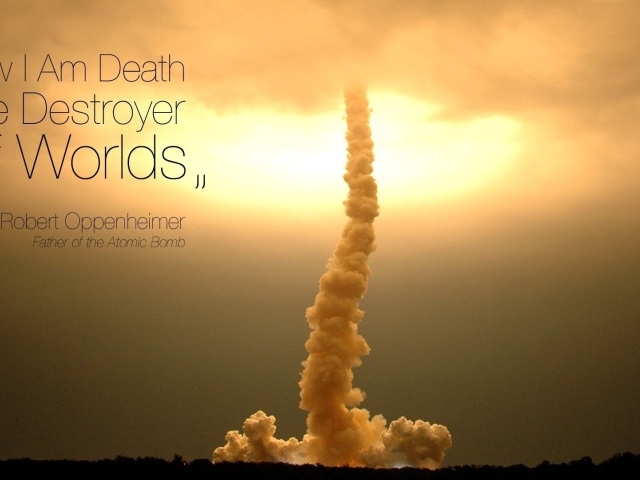 Цитата создателя атомной бомбы