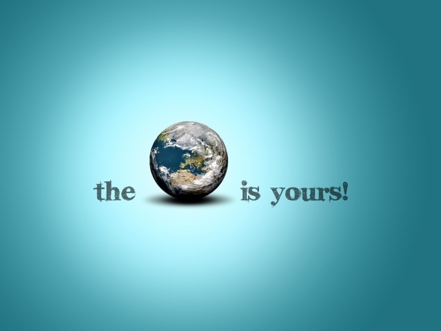 Мир принадлежит тебе