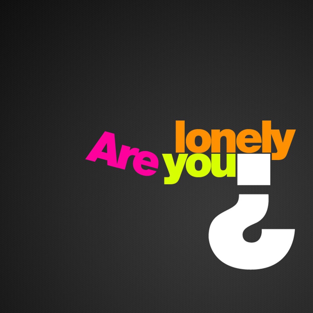 Разве ты одинок?