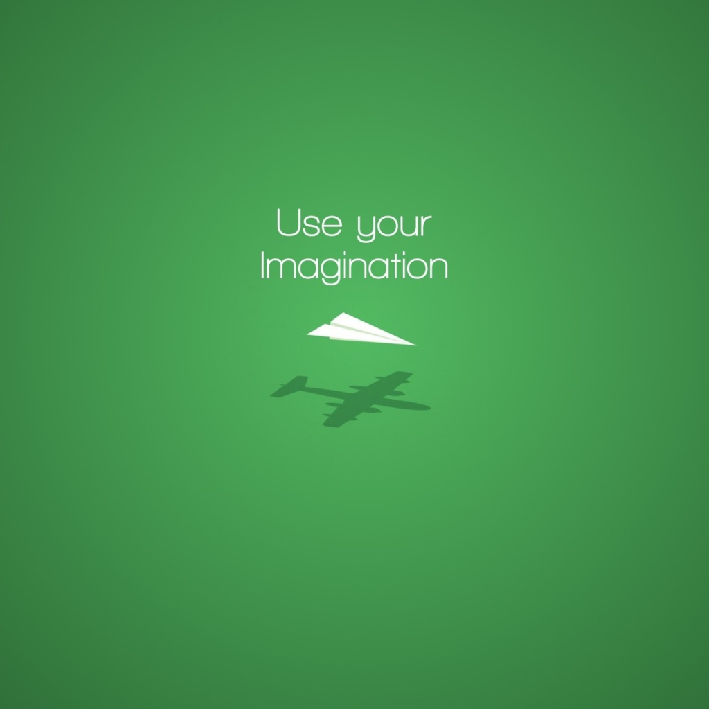Используй свое воображение