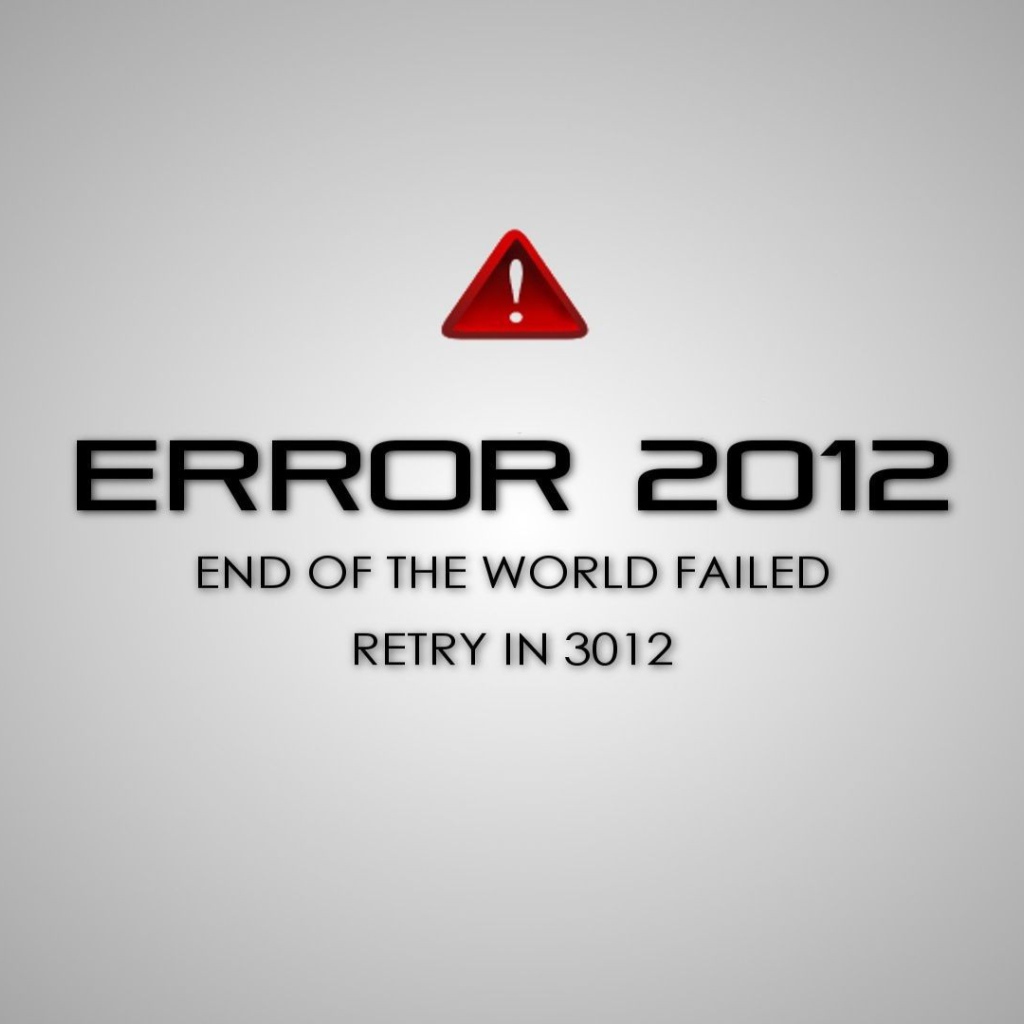 Конец света не удался, попробуйте снова в 3012 году