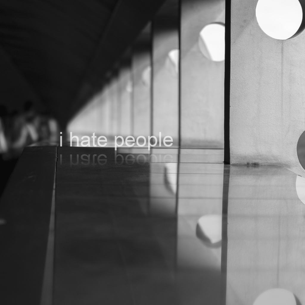 Я ненавижу людей