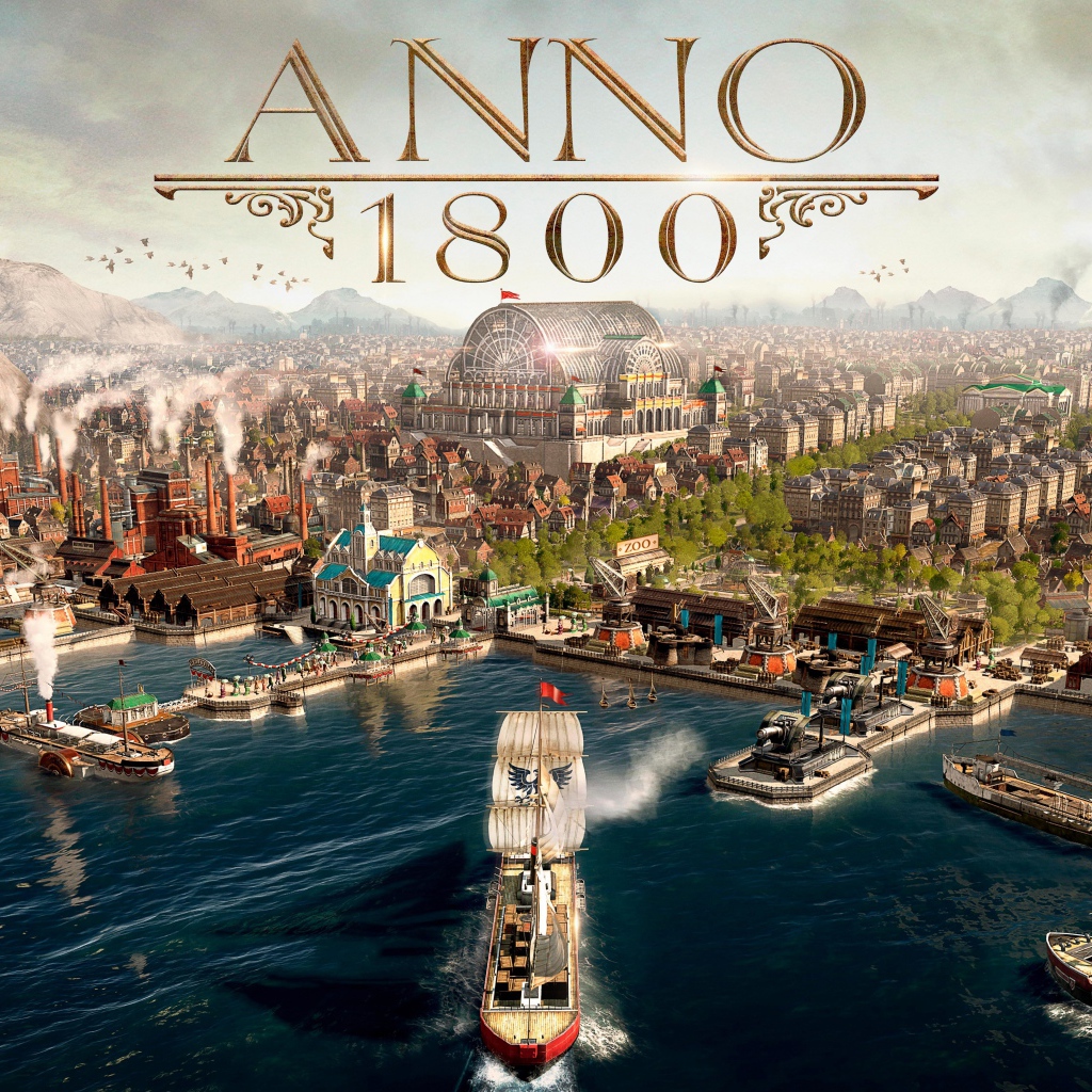 Постер новой компьютерной игры Anno 1800, 2019