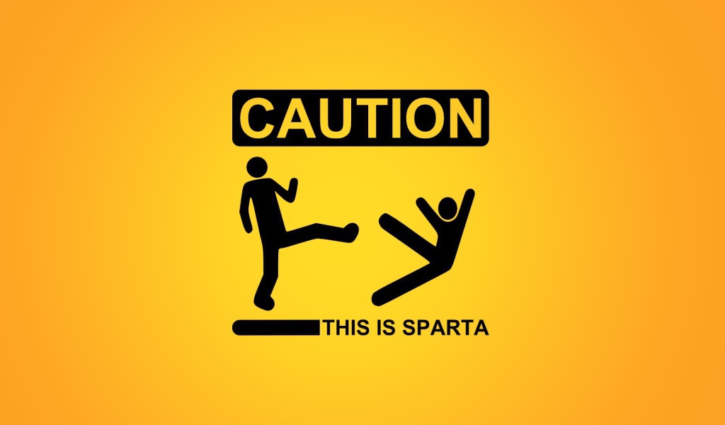 Caution this is Sparta