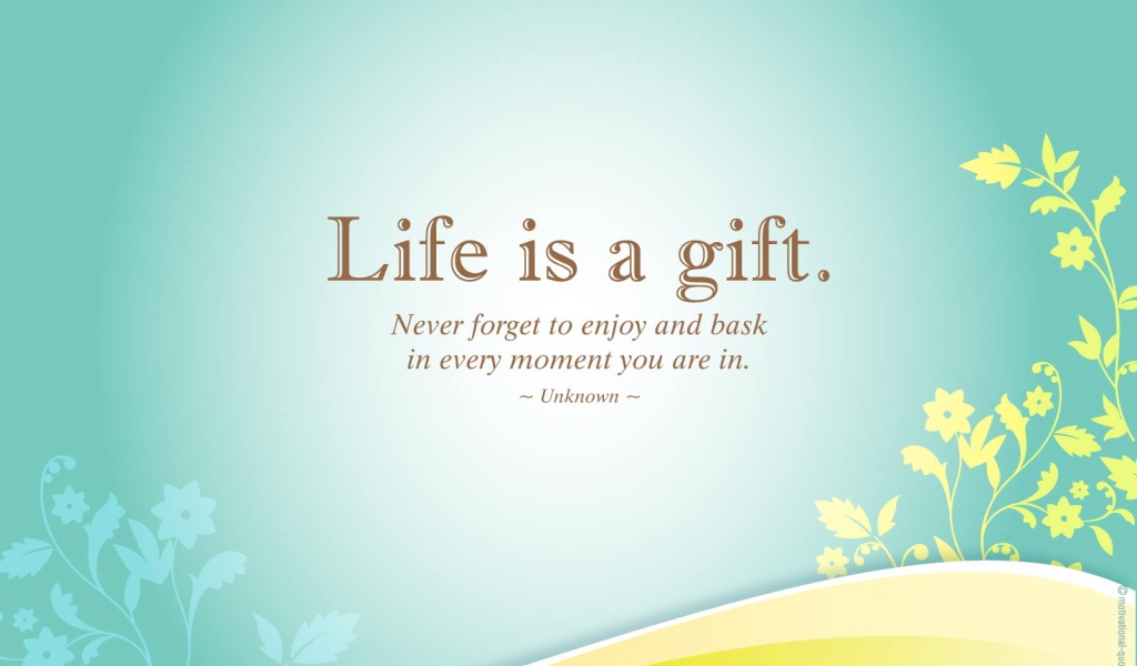 Жизнь - это дар