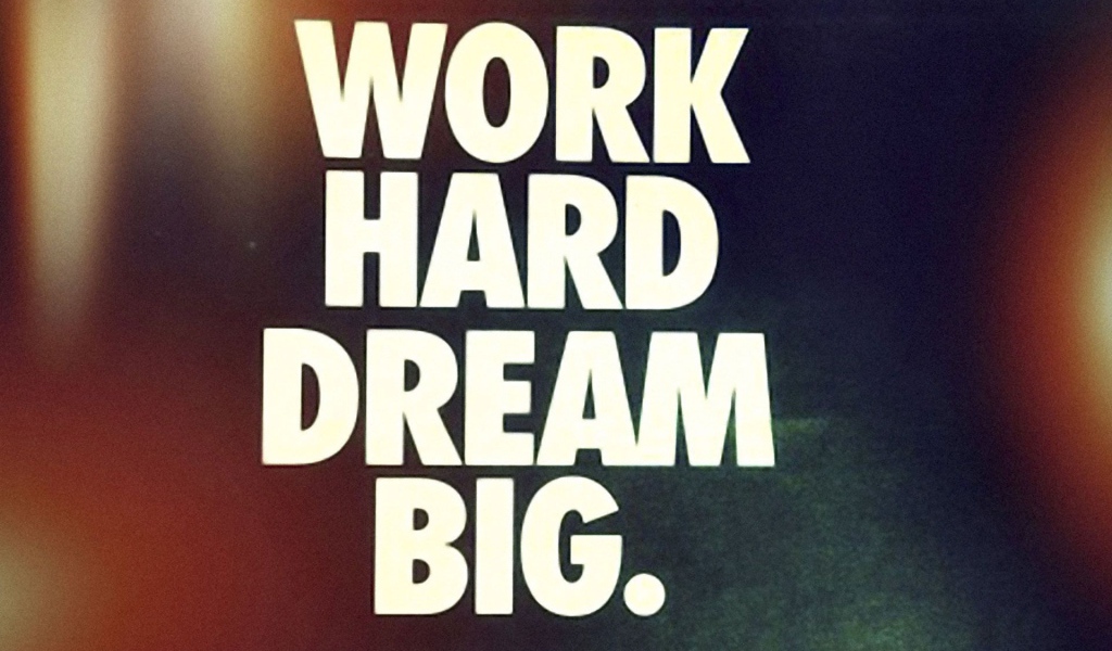 Работай и мечтай