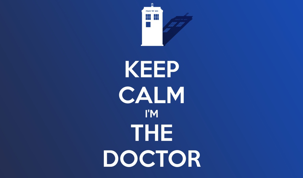 Будьте спокойны, я доктор. Доктор Кто