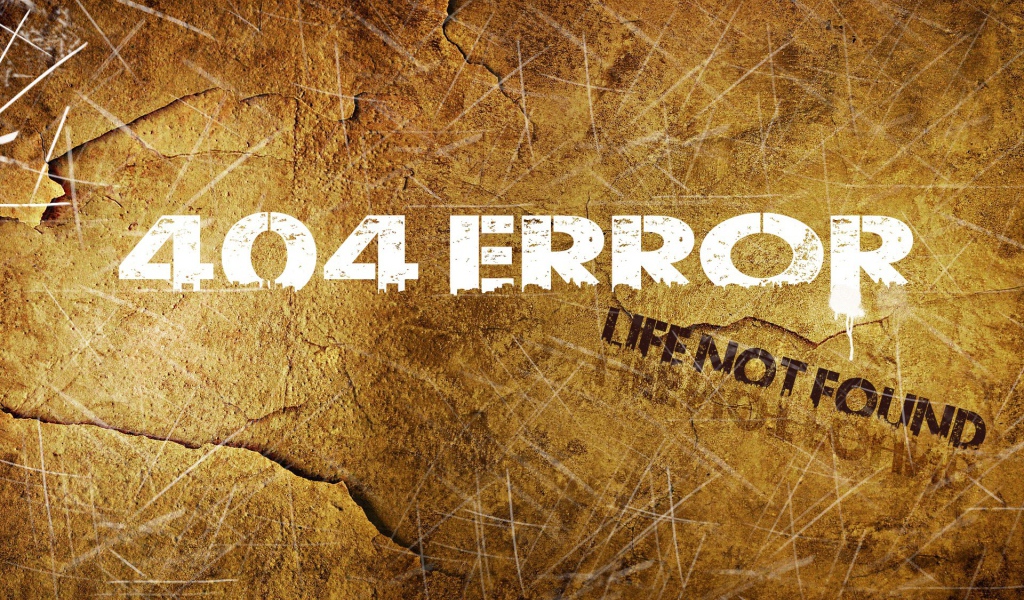 Ошибка 404, жизнь не найдена