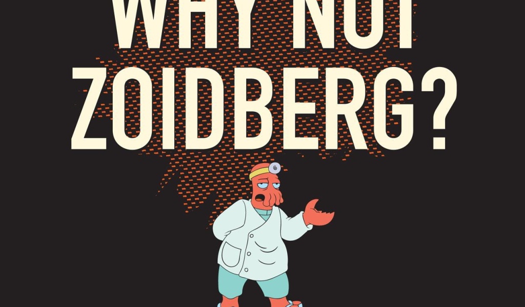 Почему не Зойдберг, Футурама