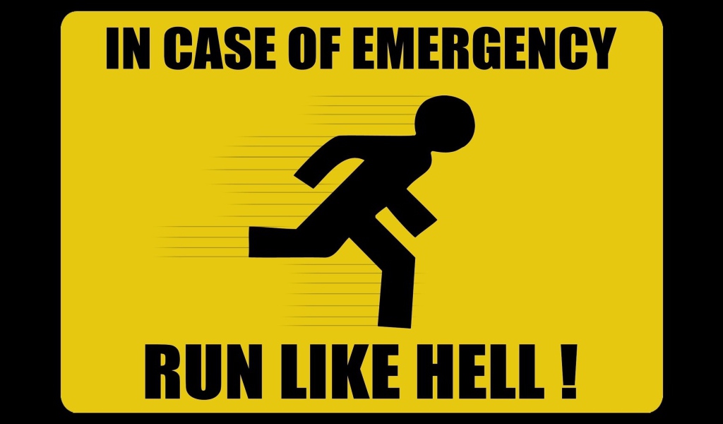 В случае опасности беги как из ада!
