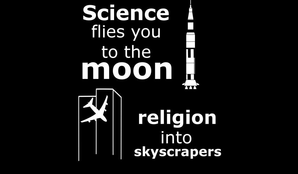 Наука приведет тебя к звездам, религия в небоскребы