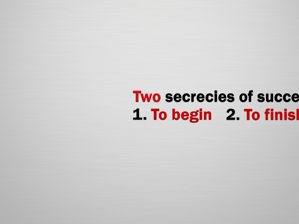 Секрет успеха - начать и закончить