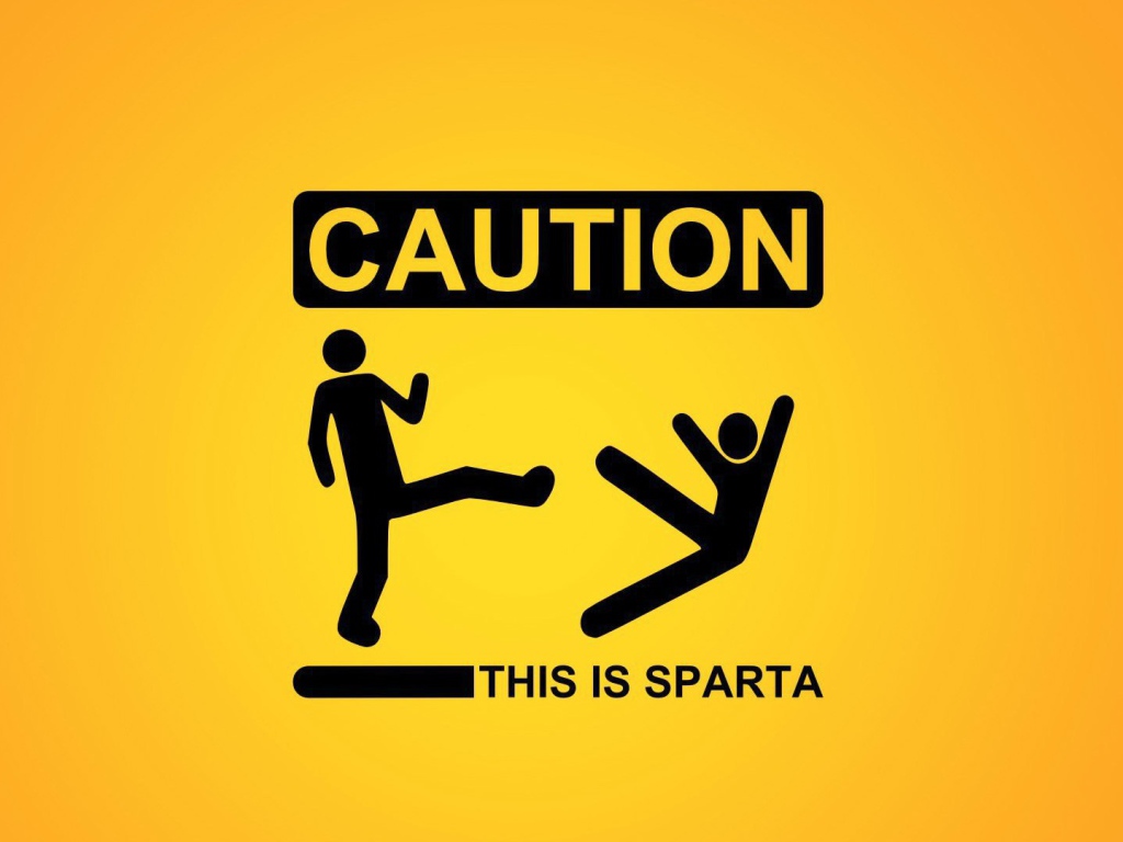 Осторожно. Это Спарта.
