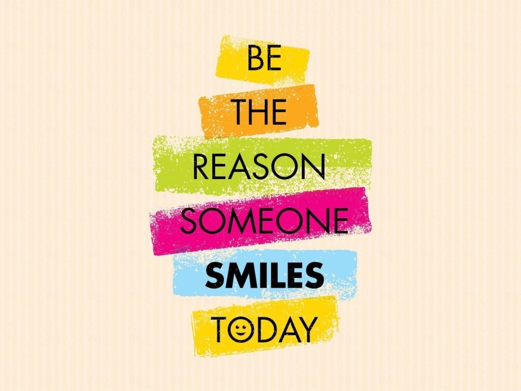 Будь причиной того, что кто-то сегодня улыбается