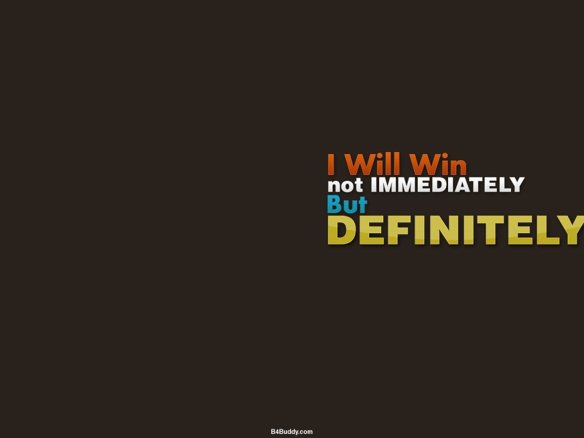 Я точно выиграю, пусть и не сразу