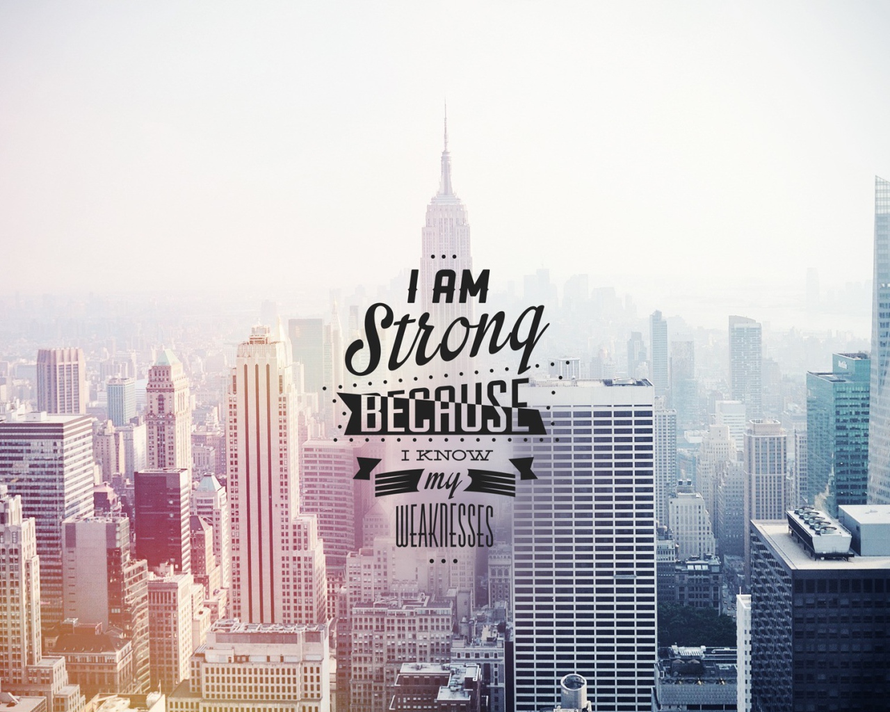Я силен потому что я знаю свои слабости