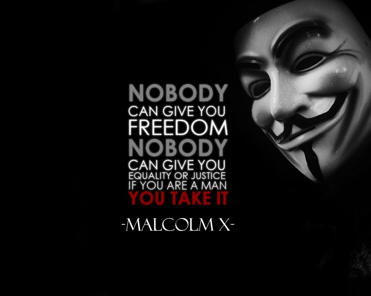Никто не даст тебе свободу и справедливость, пока ты не возьмешь сам