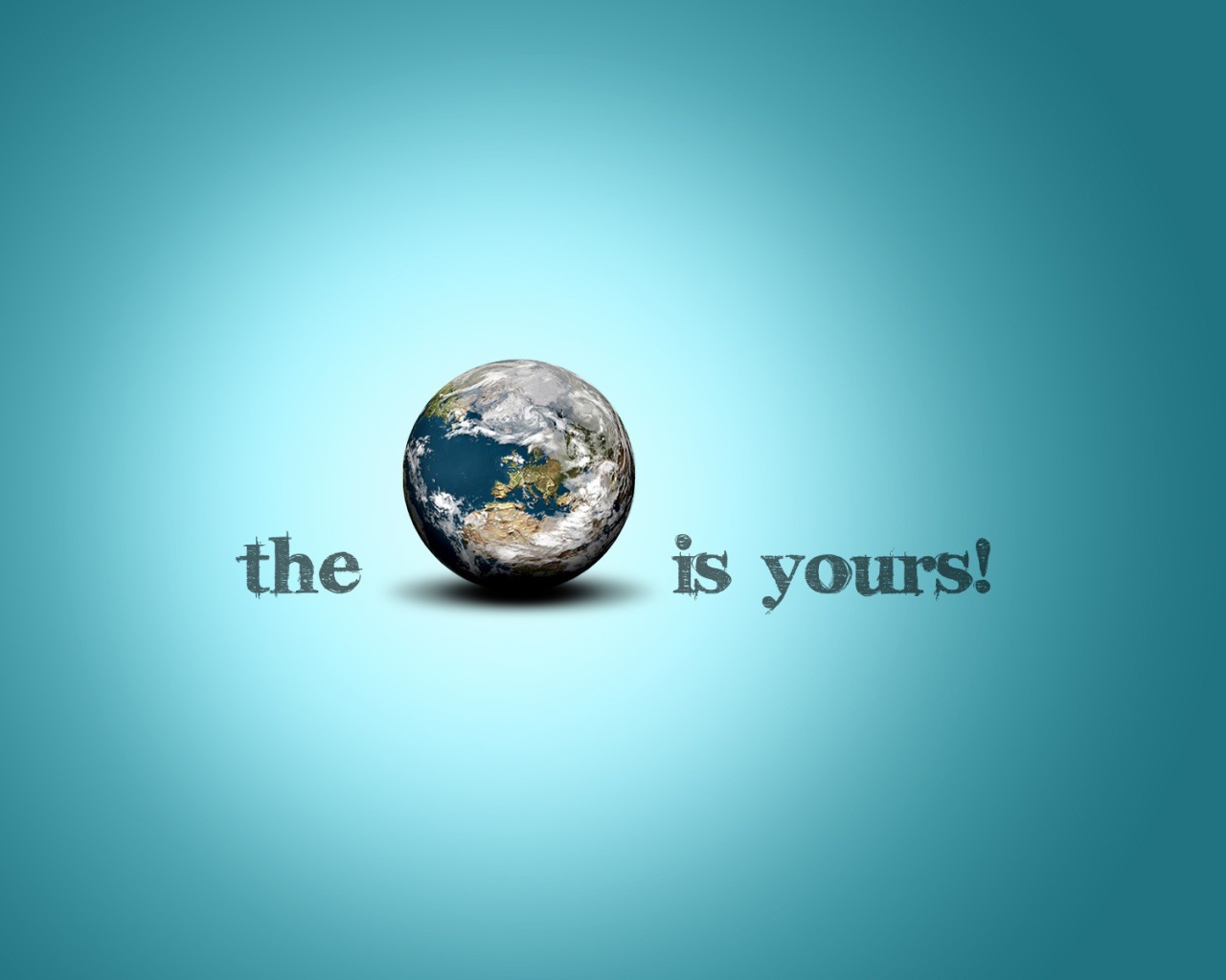 Мир принадлежит тебе