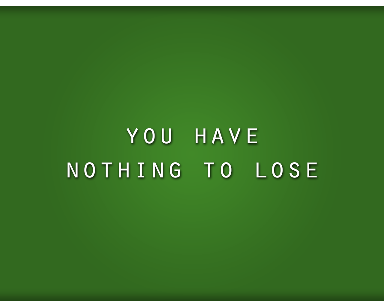 Тебе нечего терять