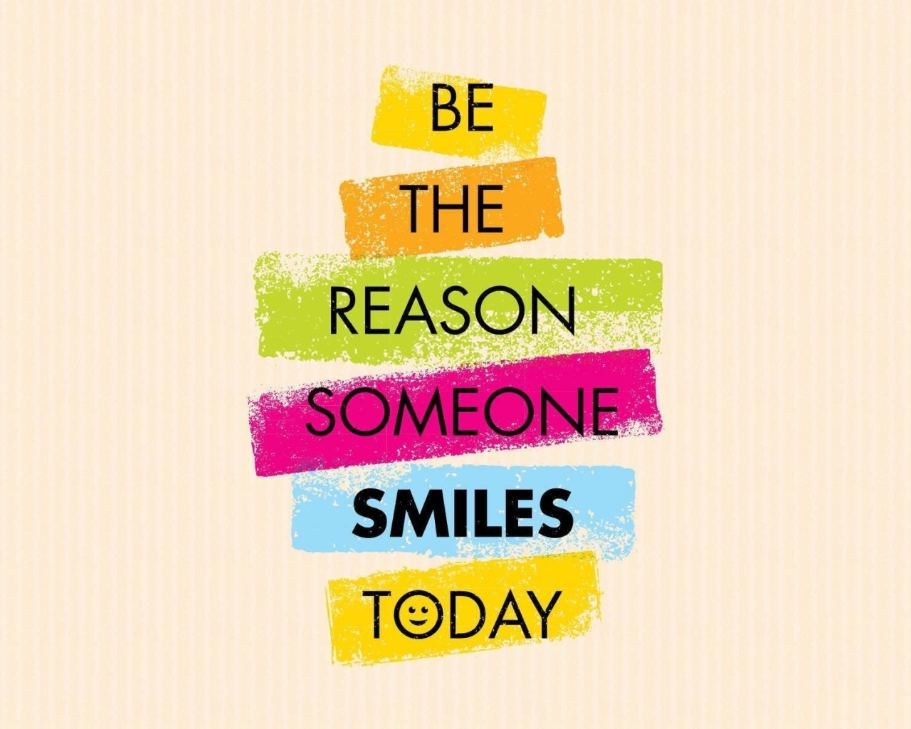 Будь причиной того, что кто-то сегодня улыбается