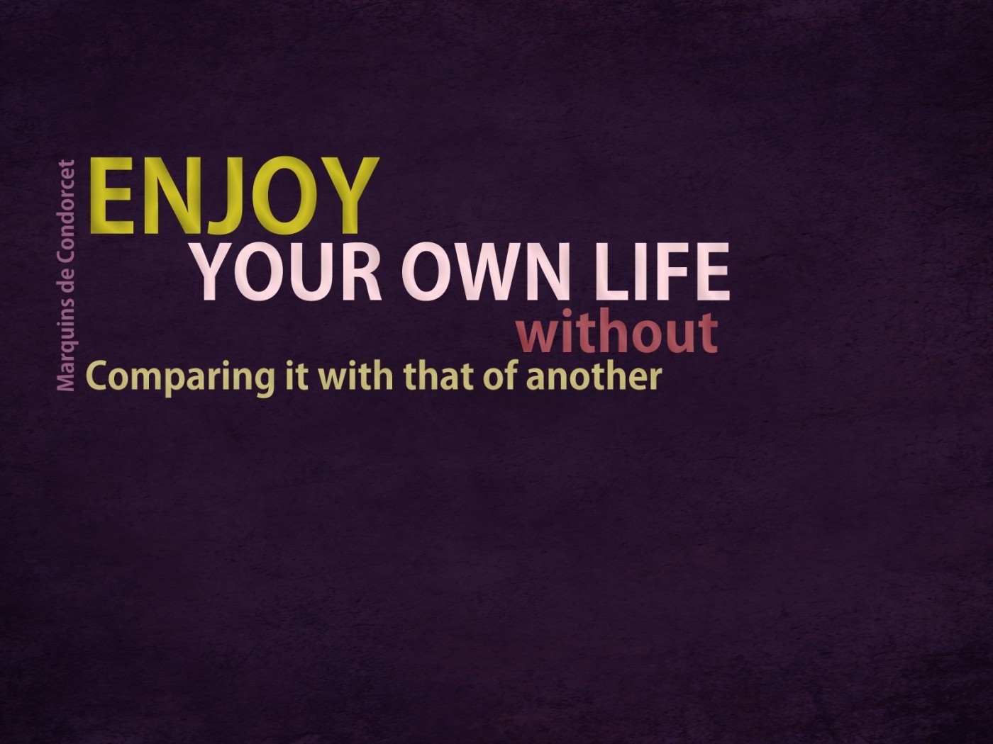 Наслаждайтесь вашей собственной жизнью, не сравнивая её с другой