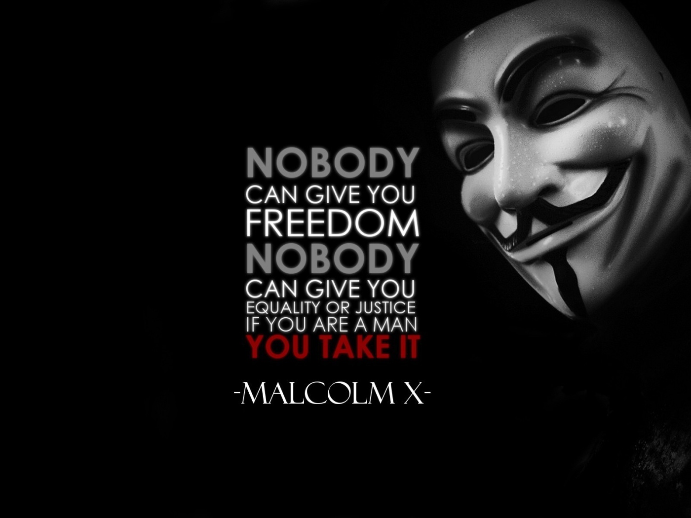 Никто не даст тебе свободу и справедливость, пока ты не возьмешь сам