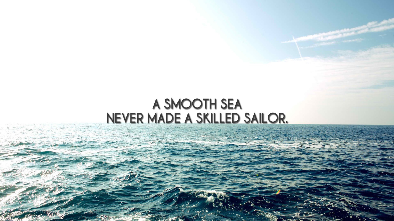Smooth sea and sailor motivation