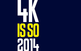 4k is so 2014