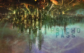 Мегаполис в аниме Psycho-Pass