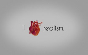 I love realism
