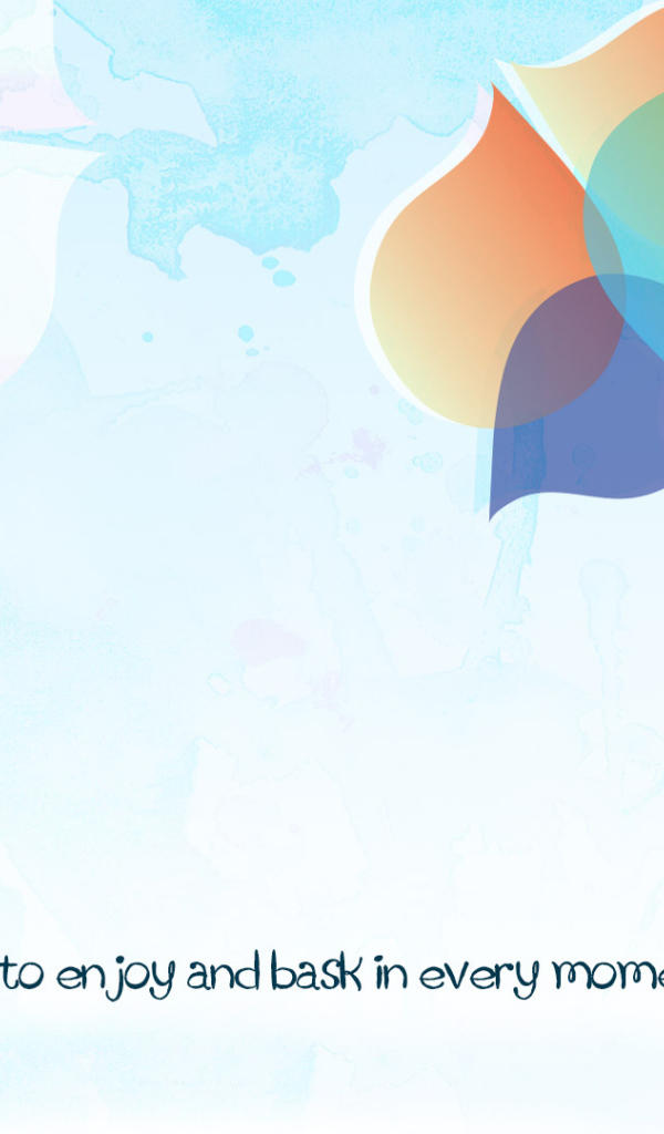 Наслаждайся каждым моментом жизни