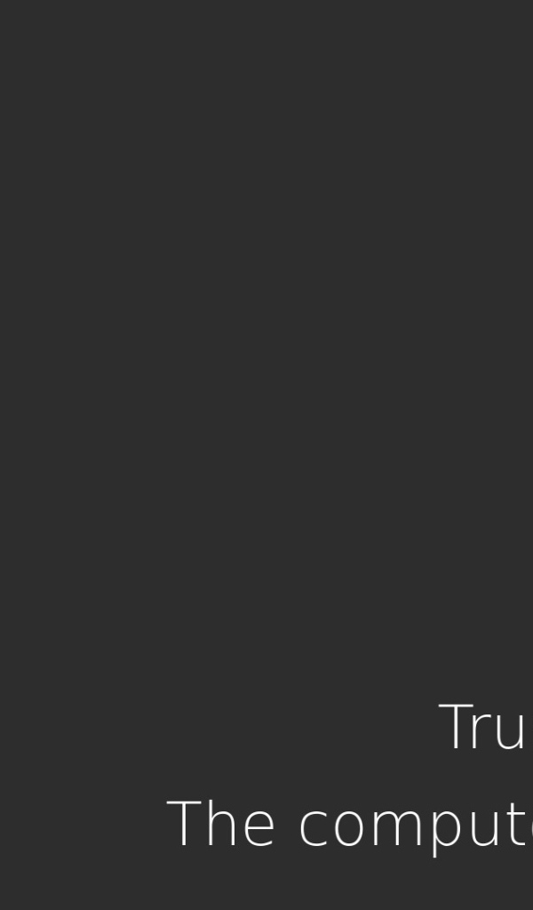 Доверяй компьютеру - он твой друг