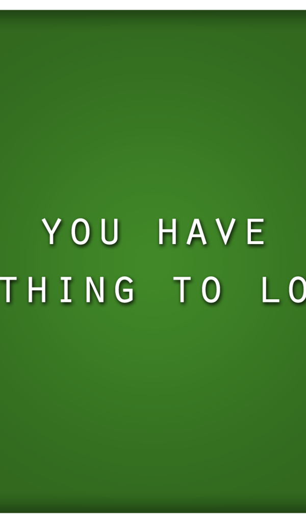 Тебе нечего терять