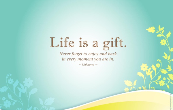 Жизнь - это дар