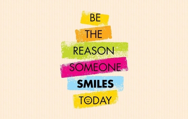 Будь причиной того, что кто-то сегодня улыбается