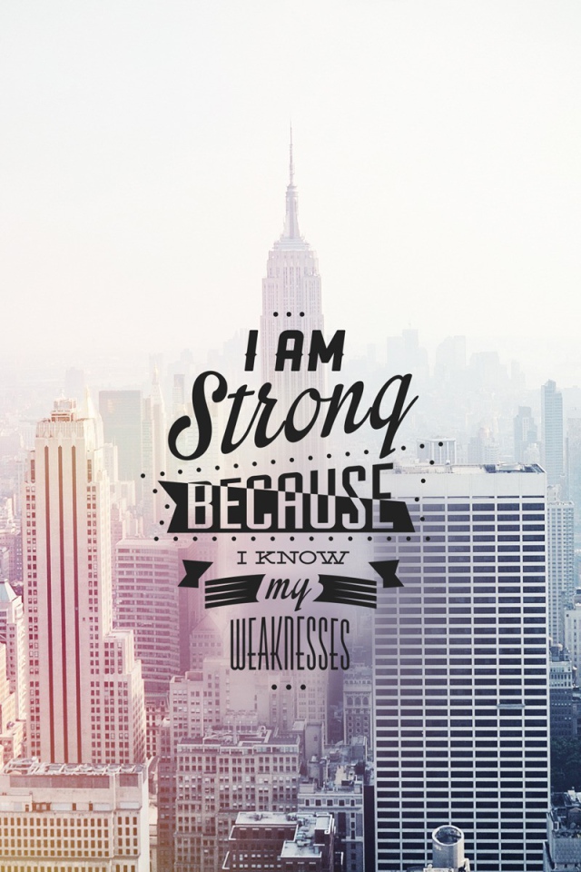 Я силен потому что я знаю свои слабости